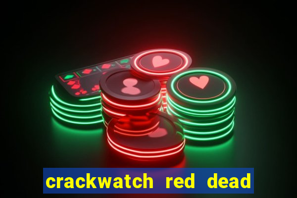 crackwatch red dead redemption 1